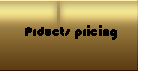 Prducts pricing